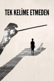 Tek Kelime Etmeden